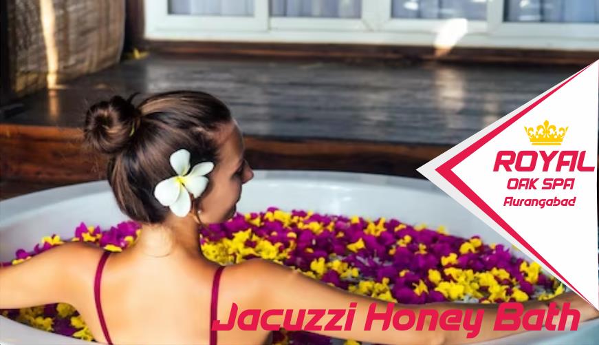 Jacuzzi Honey Bath in Aurangabad